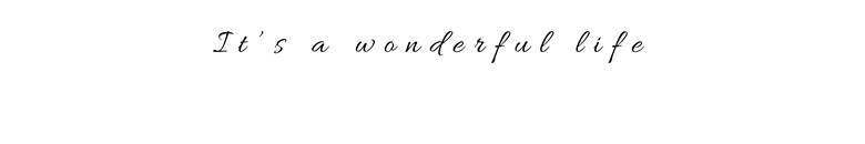 It’s a wonderful life.gif