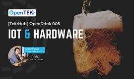 TekrHub | OpenDrink 005: IoT & Hardware