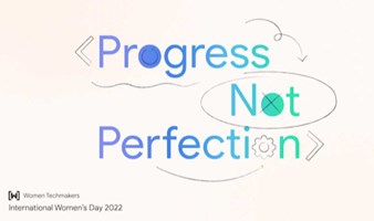 WTM 2022 广州谷歌女性开发者大会 ProgressNotPerfect