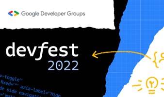 Google DevFest 2022 谷歌开发者节-上海站
