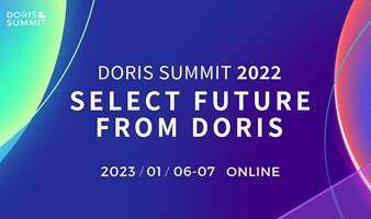 线上峰会｜Doris Summit 2022 - Select Future from Doris