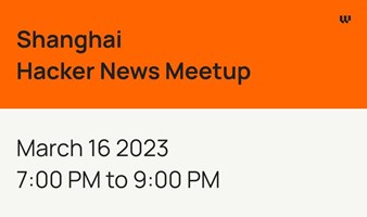 March Shanghai Hacker News Meetup