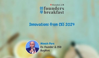 创早Founders Breakfast SH上海 188: Innovations from CES 2024