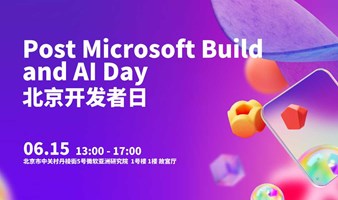 Post Microsoft Build and AI Day 北京开发者日