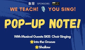 POP-UP NOTE: Choir for a Night 一起来唱歌